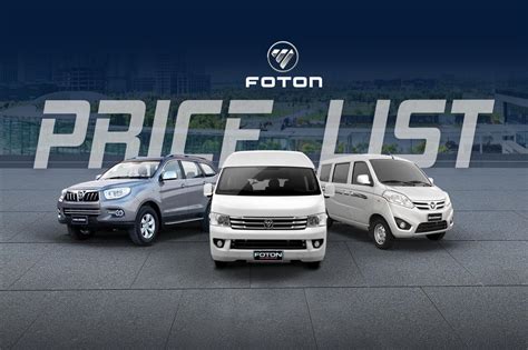 Latest Foton Price List & Hottest Foton Promos .